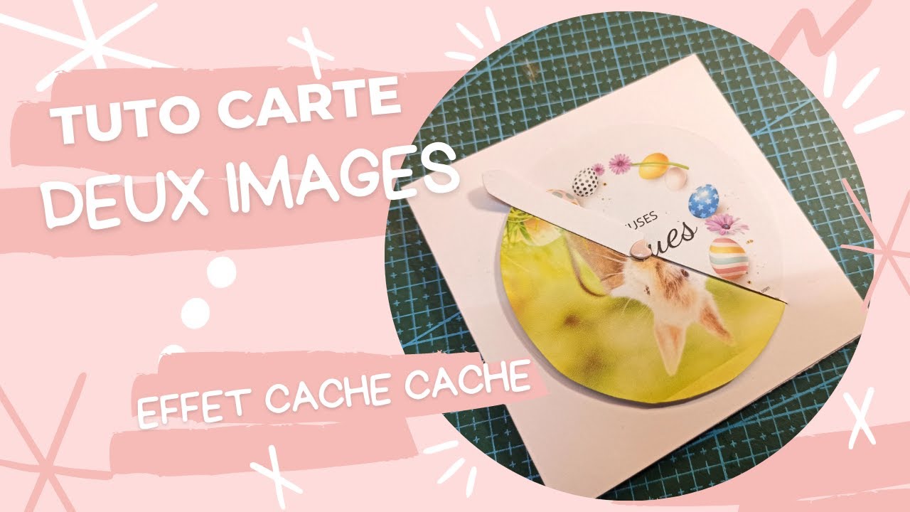 Tuto carte qui tourne et effet cache cache!