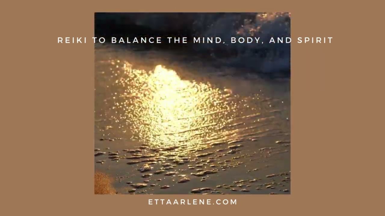 Reiki To Balance The Mind, Body, And Spirit