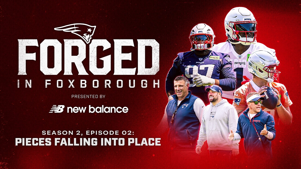 Forged in Foxborough Episode 2: Pieces Falling Into Place | New England Patriots