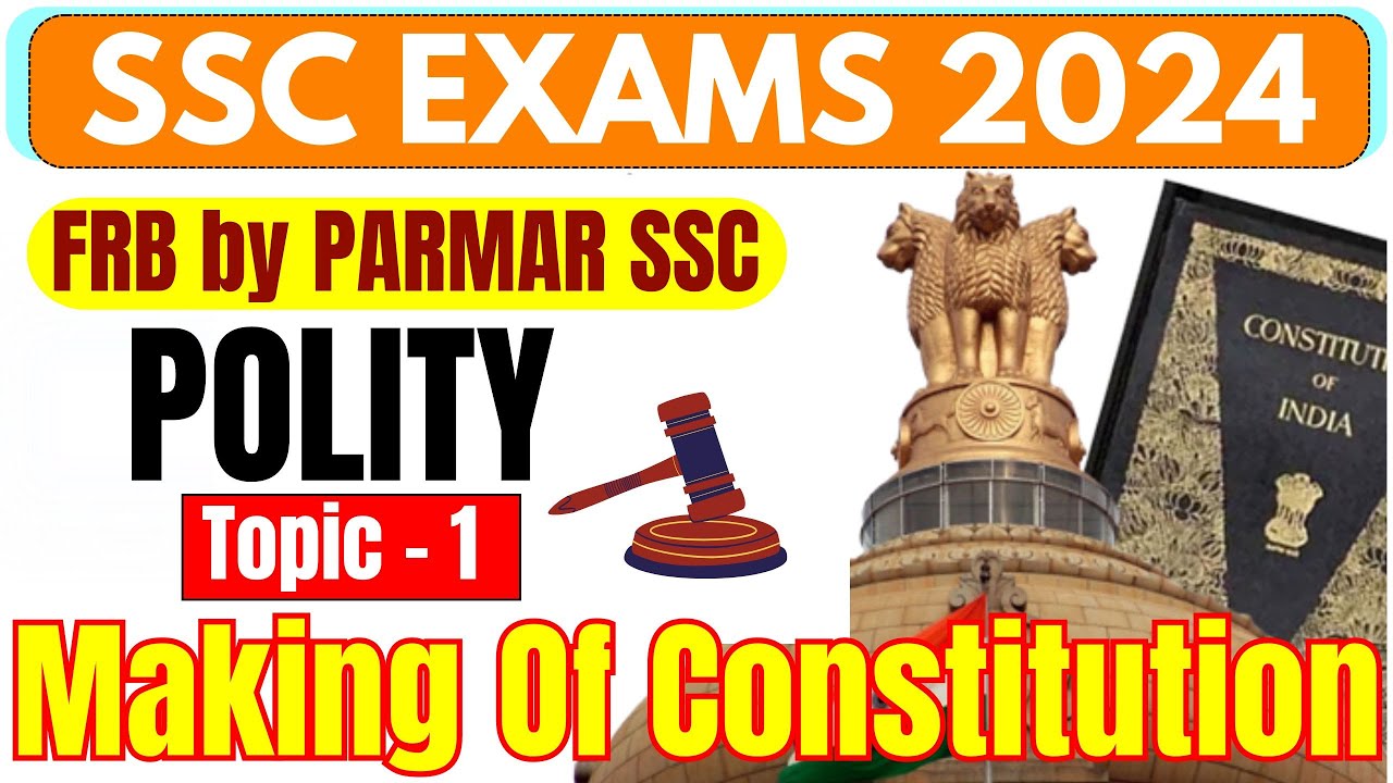 POLITY FOR SSC | MAKING OF CONSTITUTION | PARMAR SSC