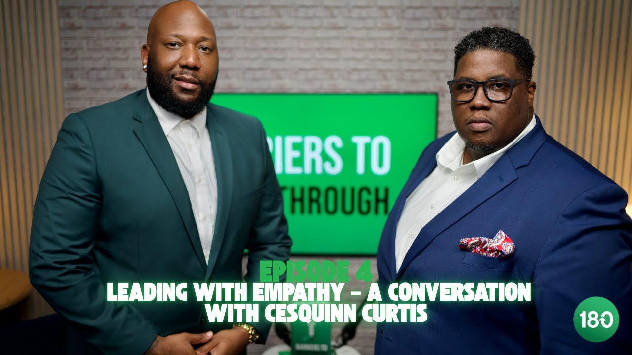 Episode 4: Why Empathy Is a Leadership Advantage (Not a Weakness)