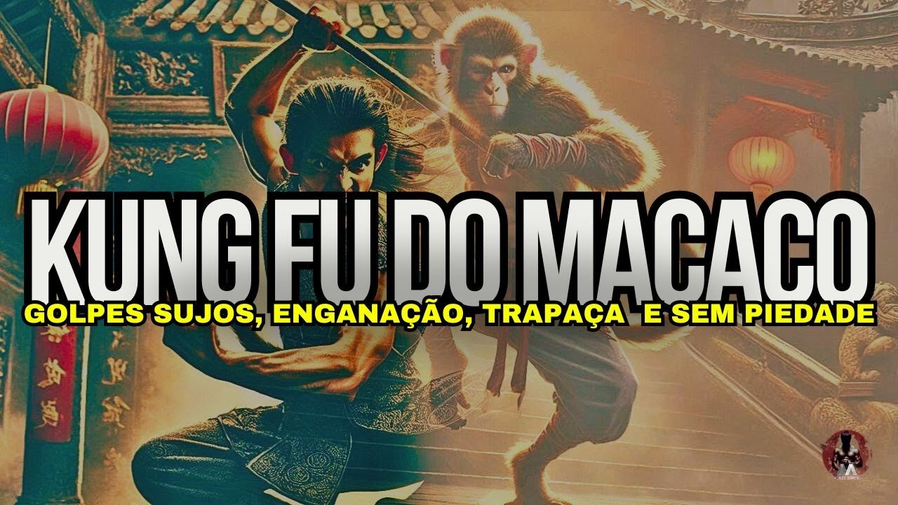 O SEGREDO dos Mestres: Como Usar o Kung Fu do Macaco para LUTAR SUJO!