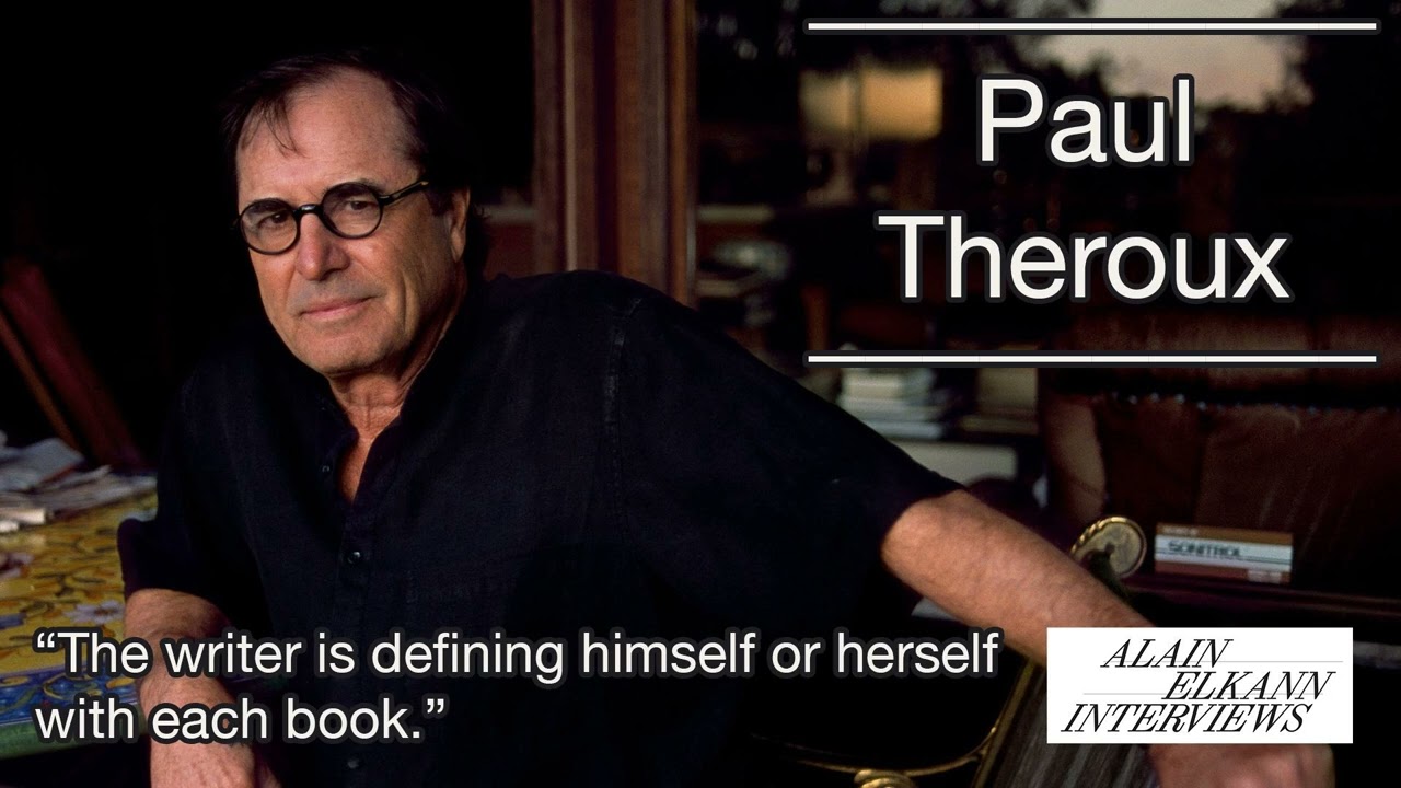 Paul Theroux - 195 - Alain Elkann Interviews