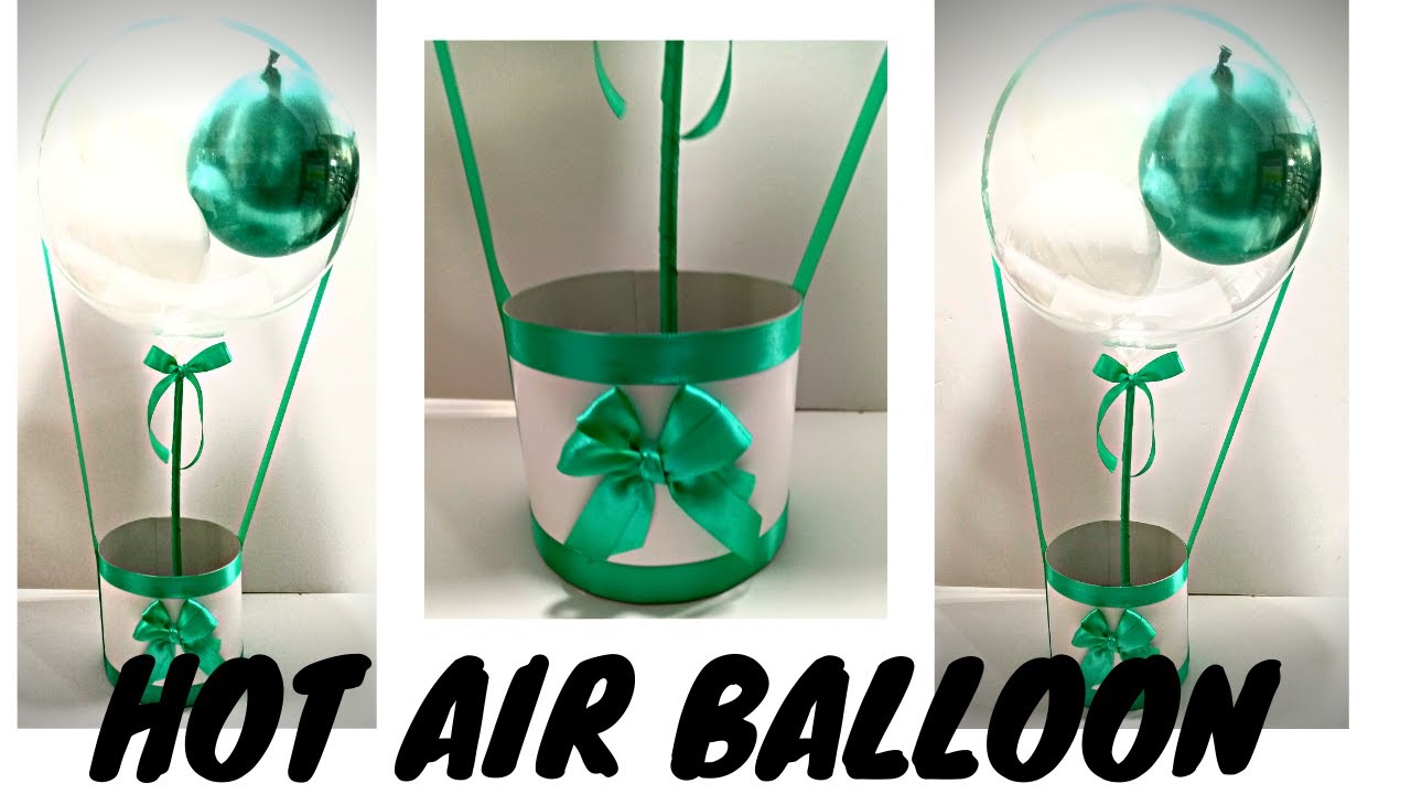 Diy Hot Air Balloon Gift Basket Easy Hot Air Balloon Bouquet Tutorial