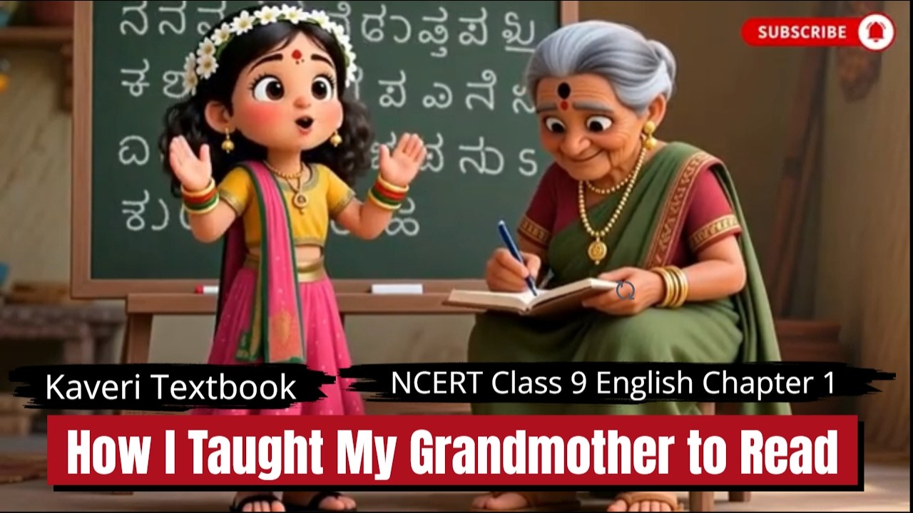 Class 9 English Kaveri Textbook Chapter 1 | How I Taught My Grandmother to Read | Full Explanation