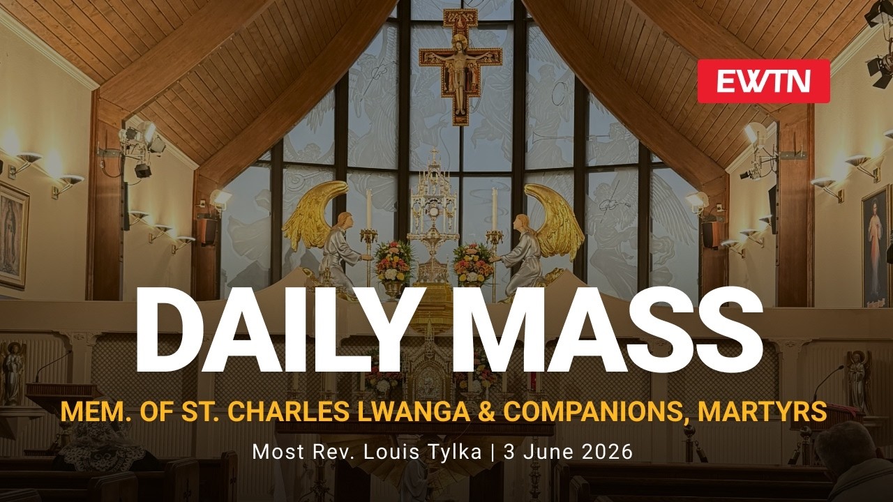 Catholic Daily Mass - Daily TV Mass - June 3, 2026