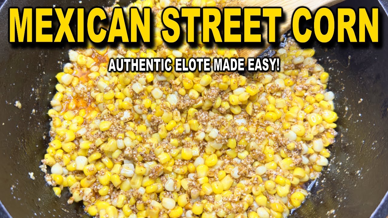 How to Make Authentic Mexican Street Corn (Elote) - Easy Step-by-Step Recipe