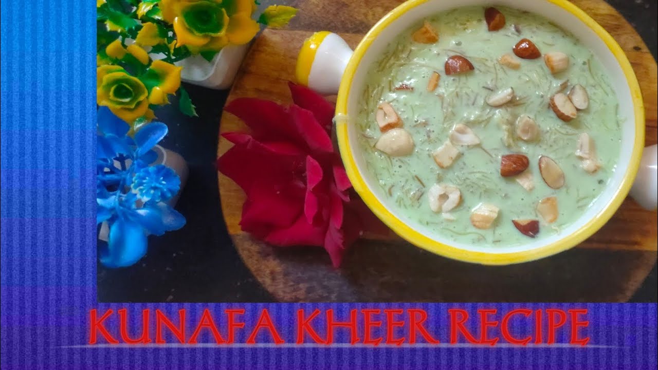 Kunafa Kheer Recipe। Easy Kheer Recipe। pistachio kheer recipe । क्या आपने कुनाफा खीर खाई है