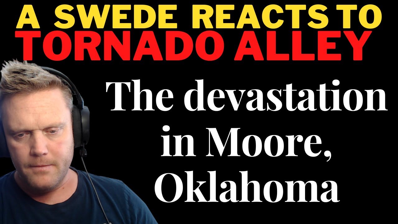 A Swede reacts! Town hit by a EF5  - Tornado Alley: Moore, Oklahoma