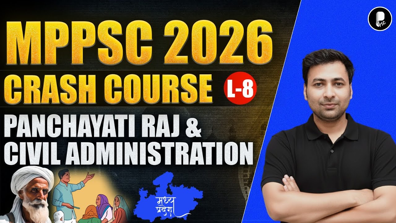 MPPSC 2026 MP History & Geography | Panchayati Raj and Civil Administration | L-8