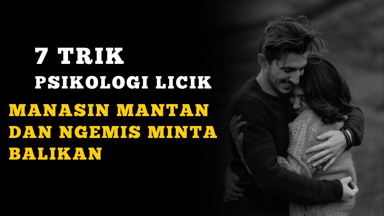 Trik Licik Psikologis Rahasia Bikin Dia Pengen Balikan Sama Kamu!
