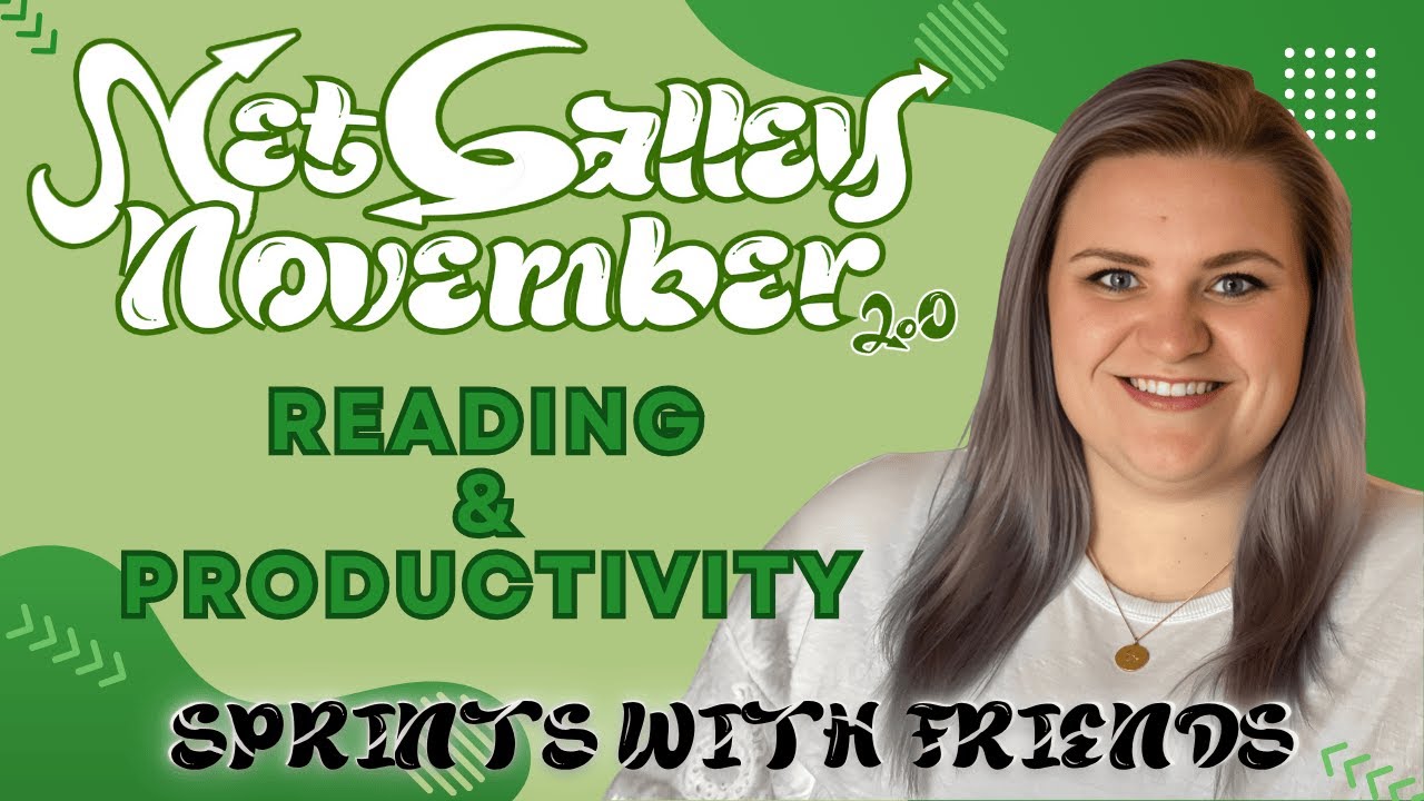 NetGalley November - Reading + Productivity Sprints!