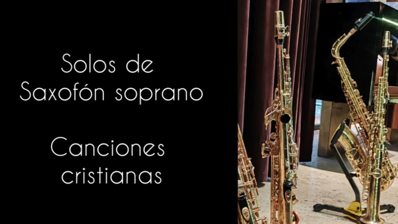 Solos de saxofón soprano - Música cristiana
