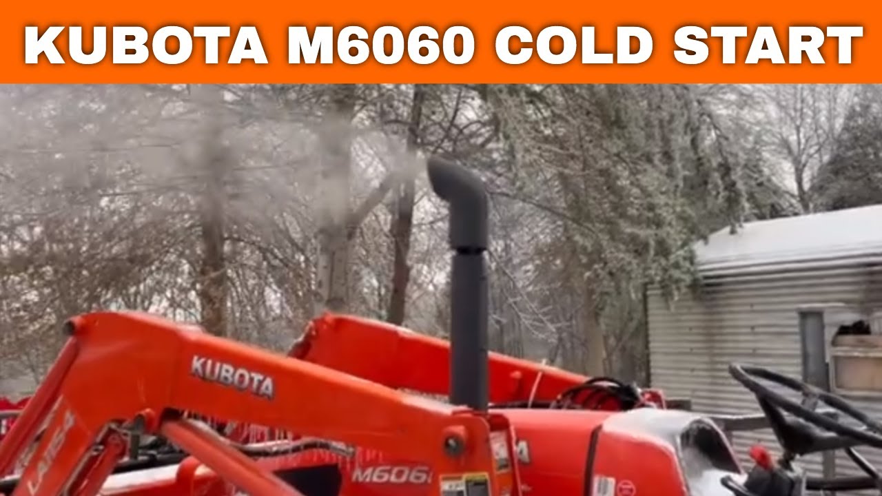 Cold Weather Start On The Kubota M6060 #168