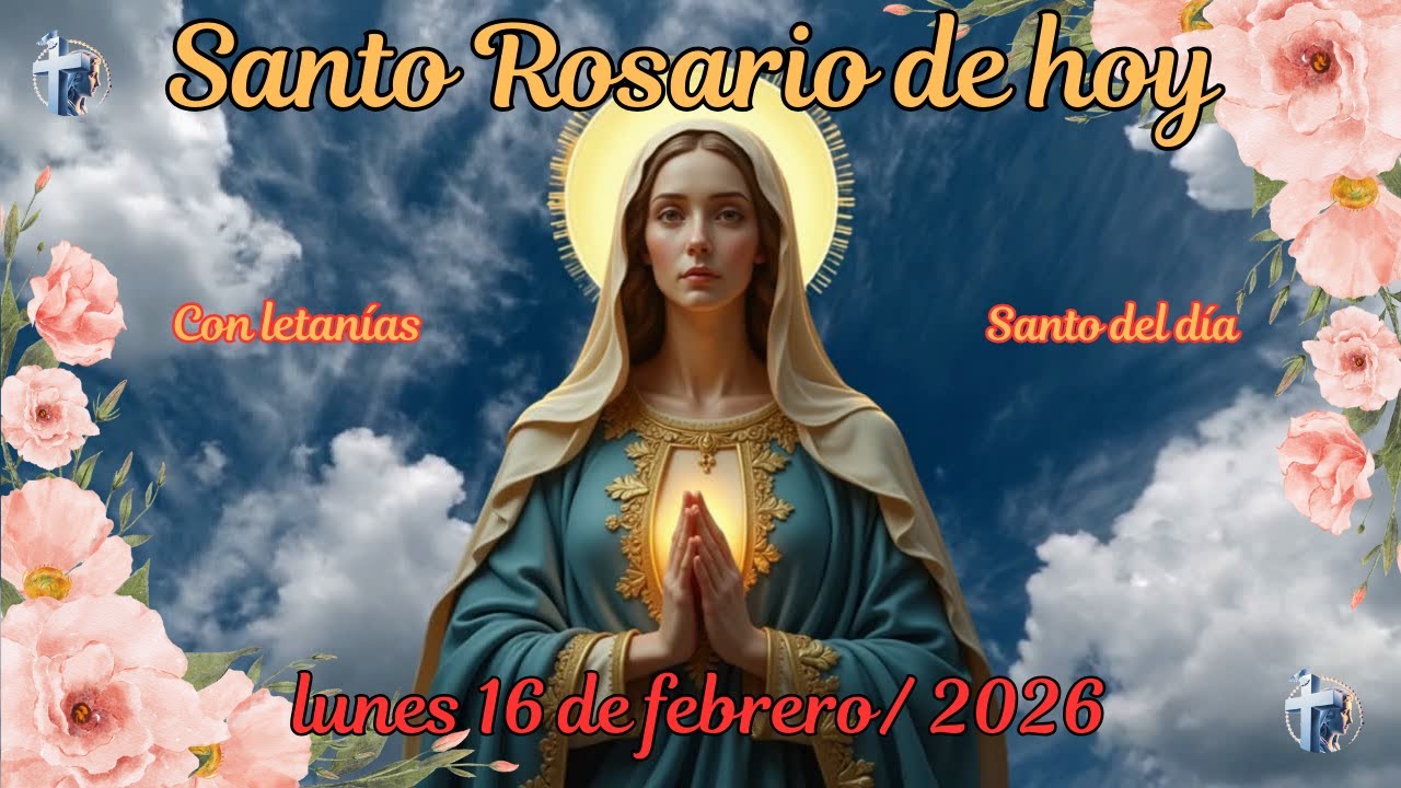 Santo Rosario de hoy 16 de febrero de 2026 | Misterios Gozosos