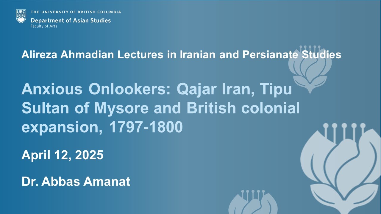 Anxious Onlookers: Qajar Iran, Tipu Sultan of Mysore and British colonial expansion, 1797-1800