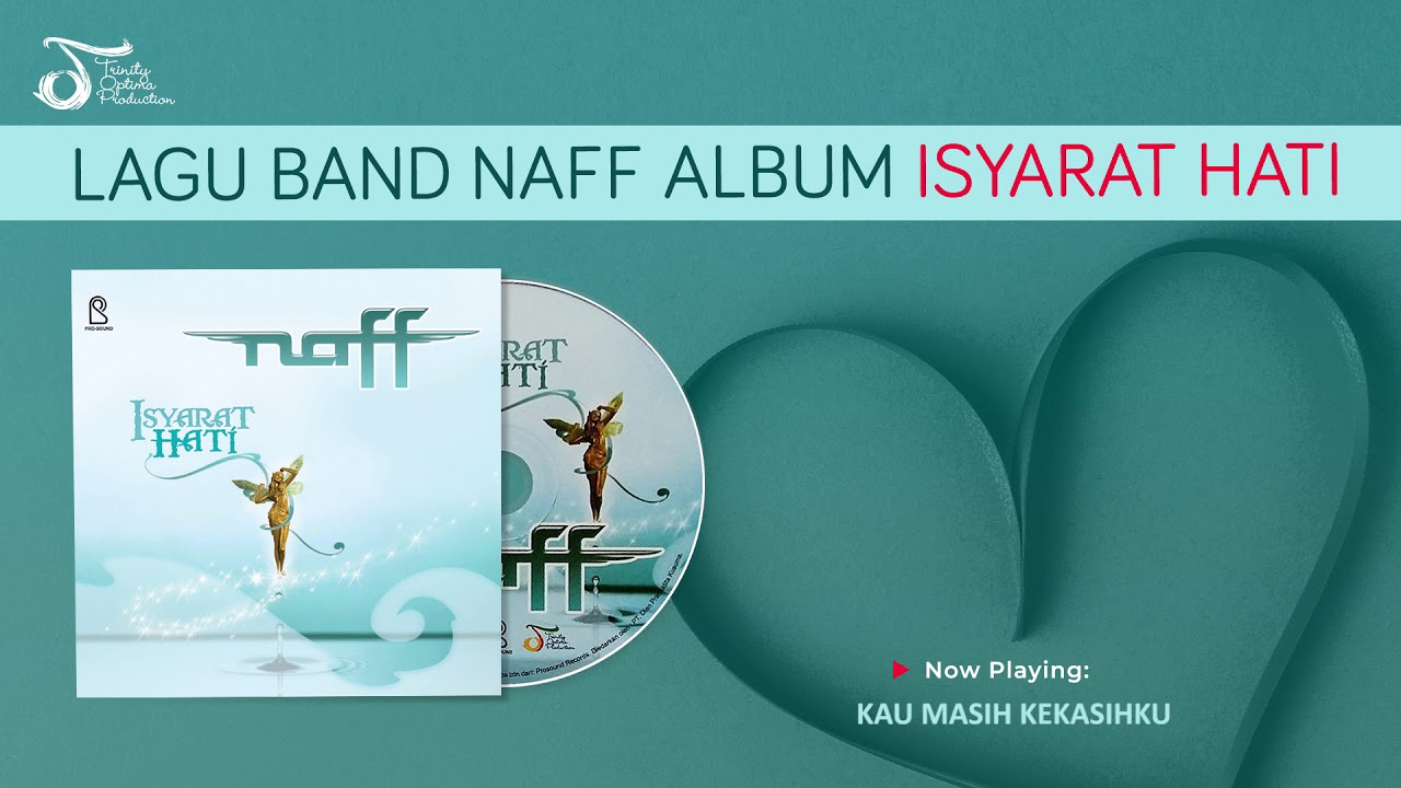 NAFF - ISYARAT HATI (album) Official Audio
