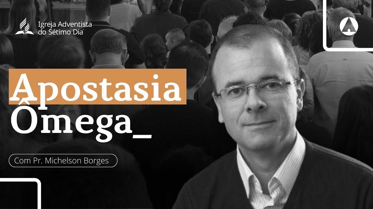 Sermão: “Apostasia Ômega” com Pr. Michelson Borges #aovivo
