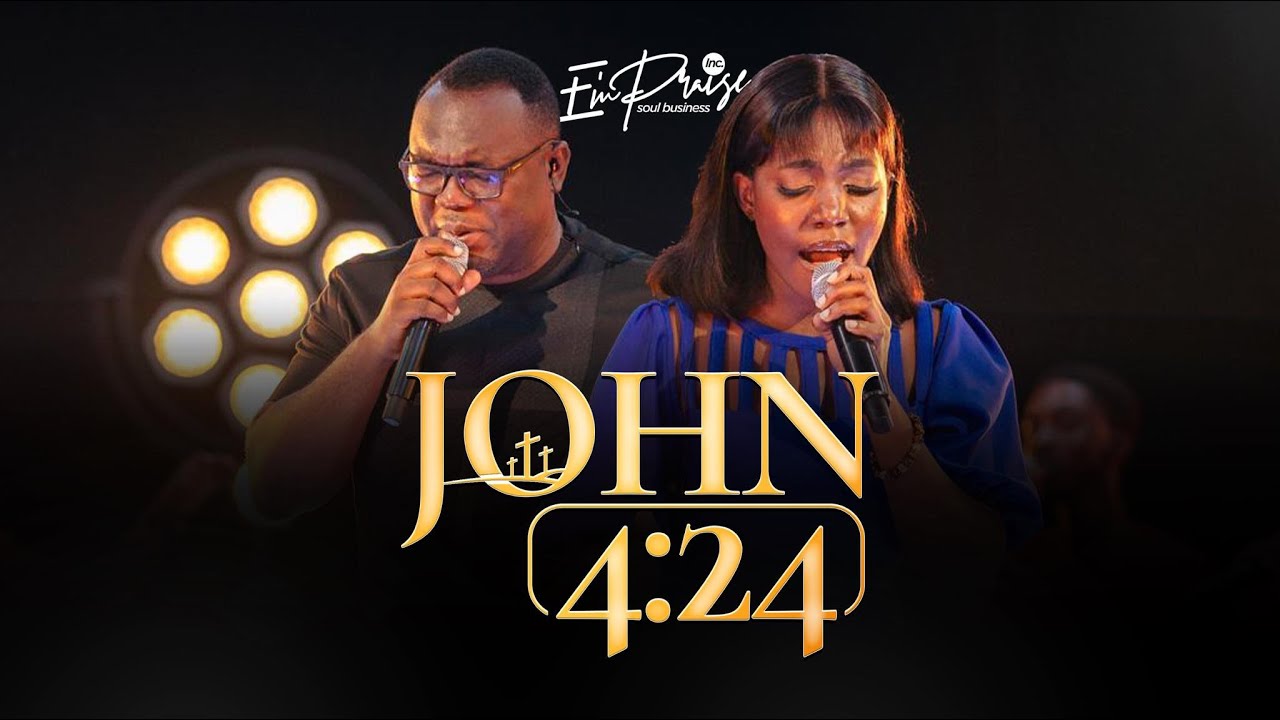 John 4:24 - E'mPraise inc