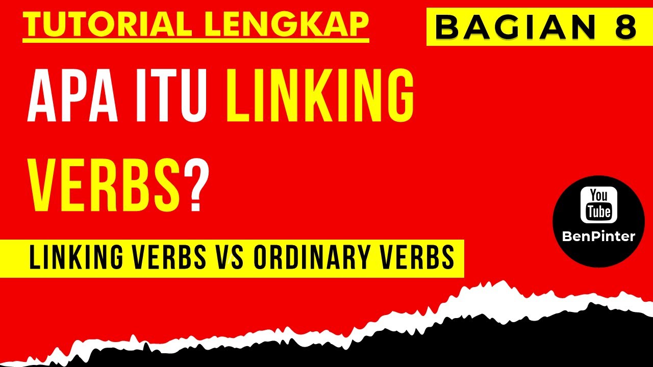 Kata Kerja Bahasa Inggris (English Verb) | Linking Verbs  (kata kerja penghubung)