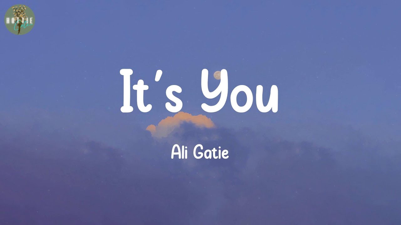 It's You - Ali Gatie (Lyrics) | Bruno Mars, Ed Sheeran,...