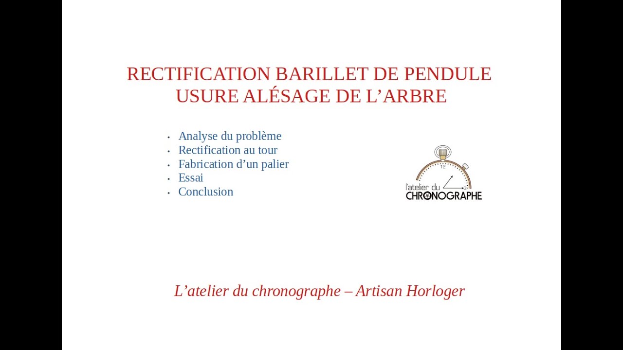 Rectification usure barillet pendule -  horloger - horlogerie