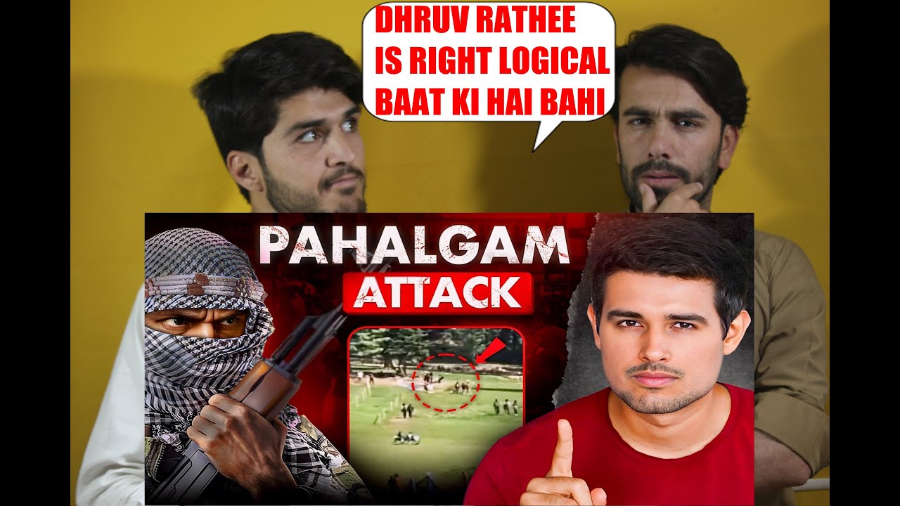 Reality of Pahalgam Attack  Who is Failing India  Dhruv Rathee AFGHAN REACTION