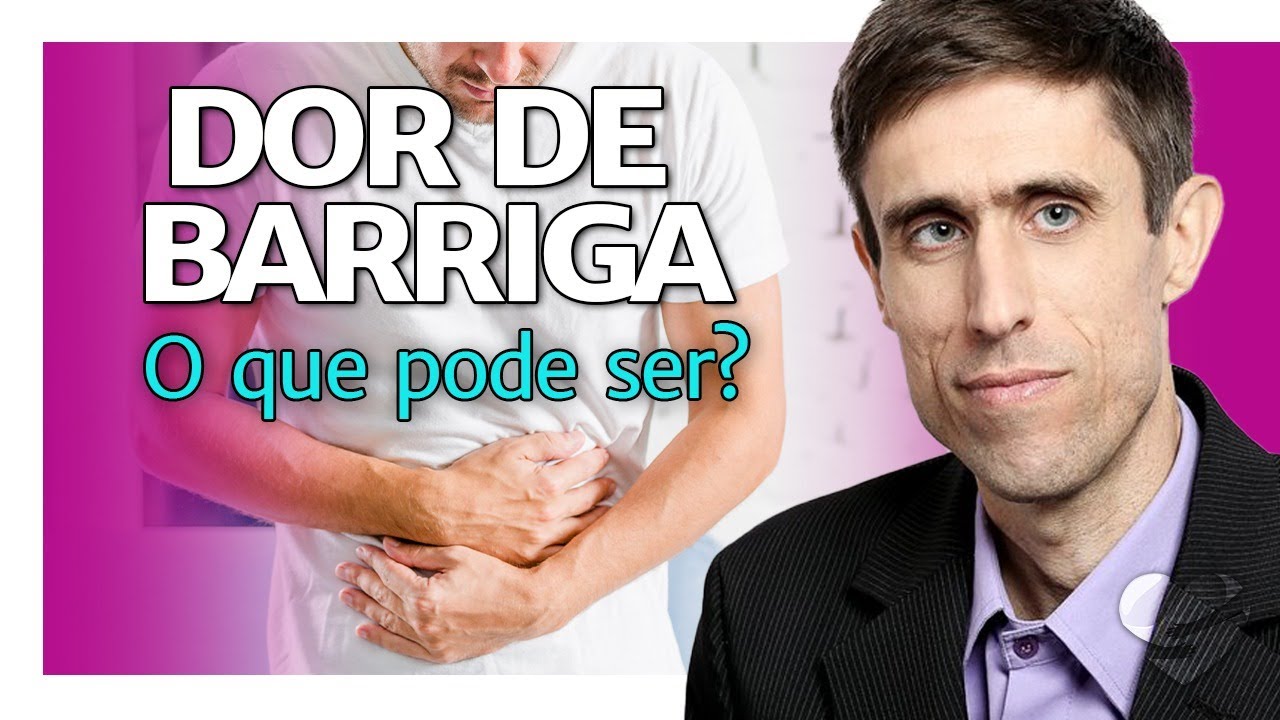 DOR DE BARRIGA  O QUE PODE SER?