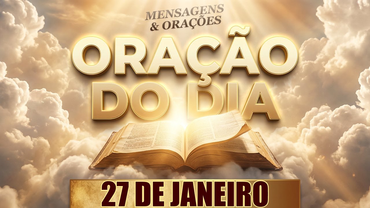 ORAÇÃO DO DIA 27 DE JANEIRO 🙏 REVELAÇÃO FORTE PARA VOCÊ