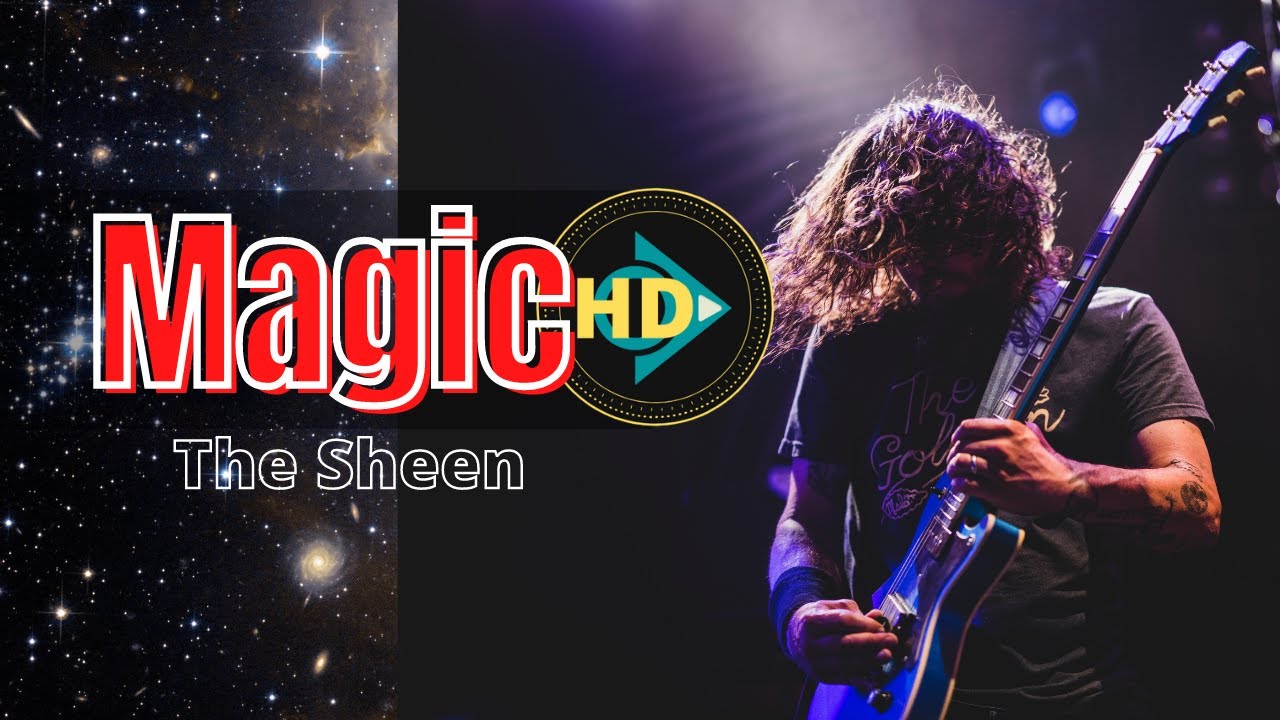 Magic - The Sheen // Media HD Music