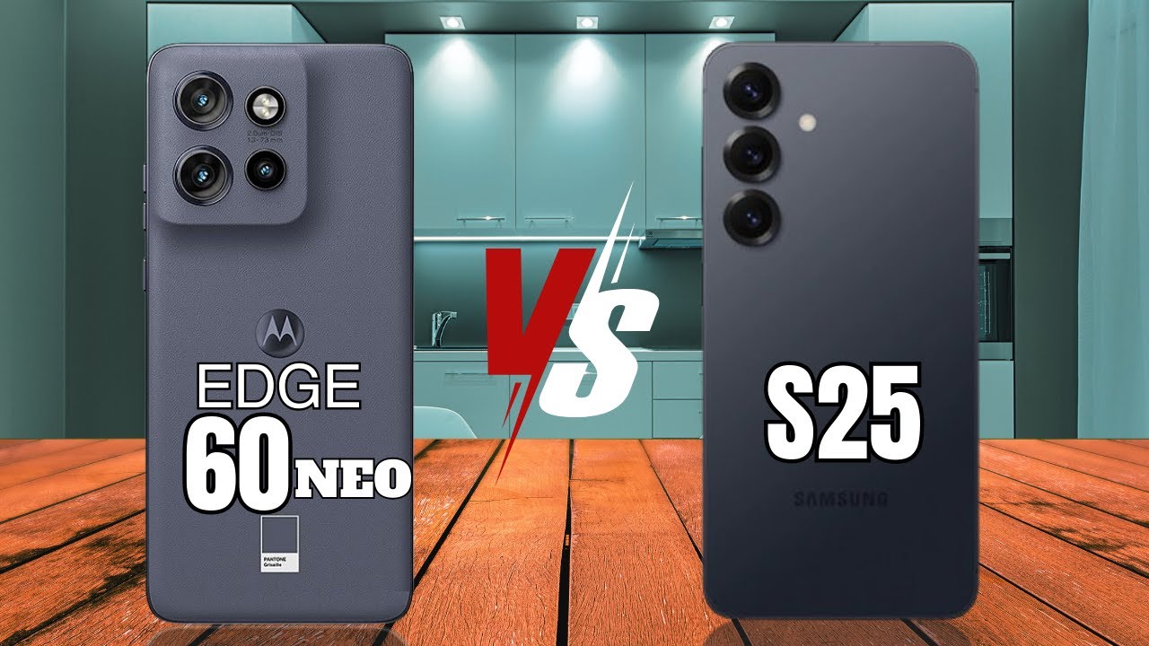 MOTOROLA EDGE 60 NEO VS SAMSUNG S25