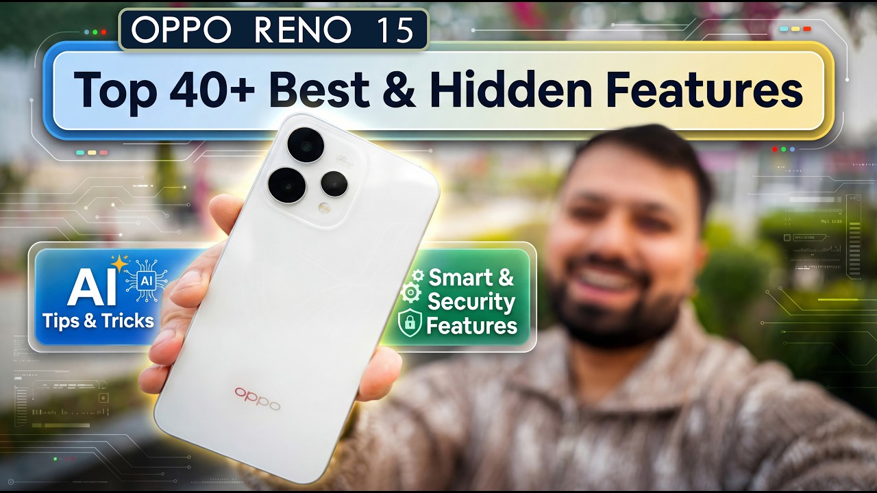 Oppo Reno 15 : Top 40+ Best & Hidden Features + Ai Tips & Tricks (Hindi)