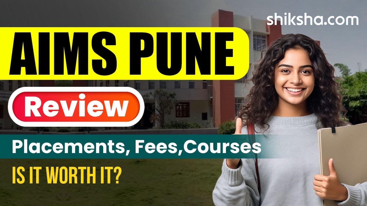 AIMS Pune Review : Courses, Fees, Admission 2024, Ranking, Cut Off, Placements