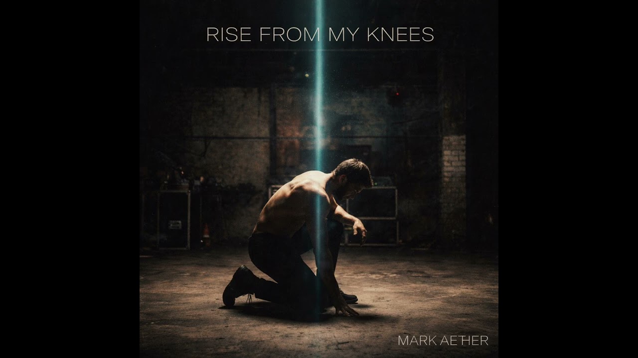 Rise From My Knees  -  Mark Æther