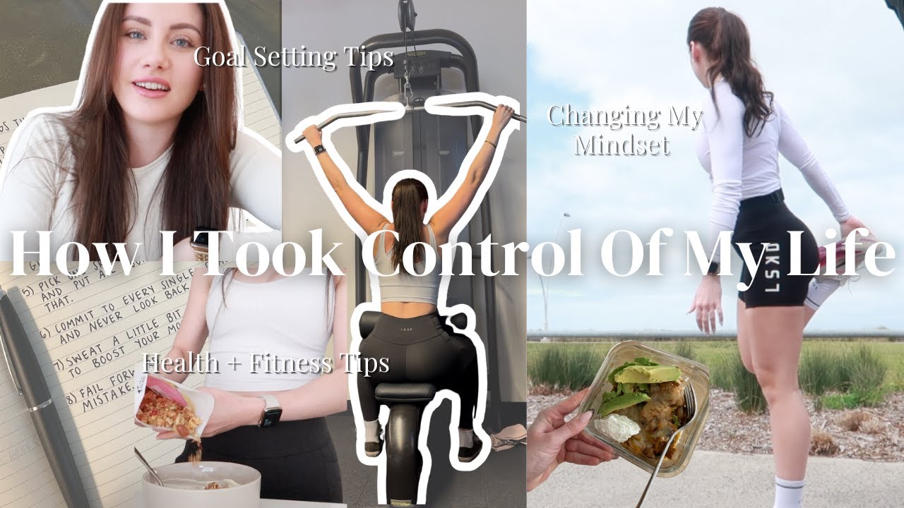 How I Changed My Life With Mindset, Health & Goal Setting Tips (VLOG)