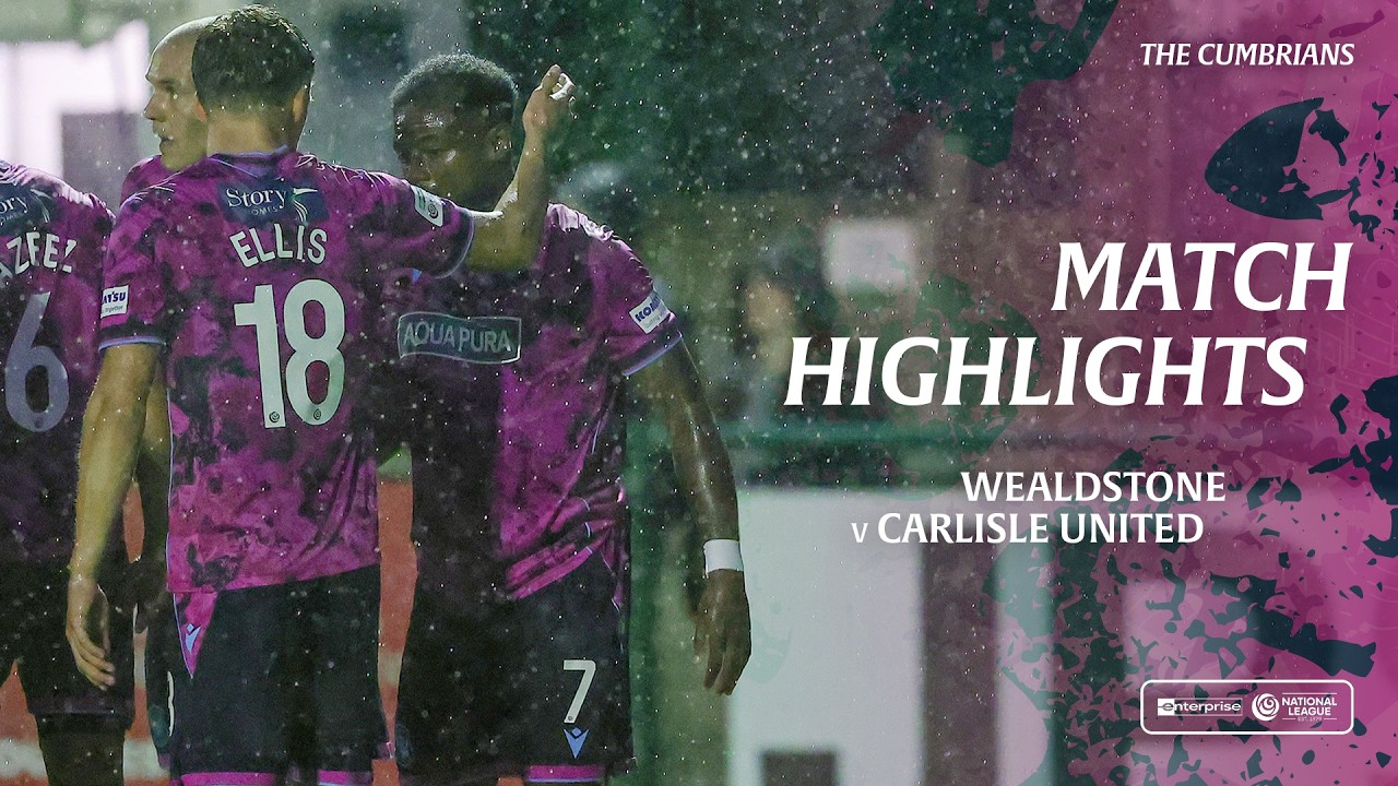 Match Highlights: Wealdstone 1-1 Carlisle United