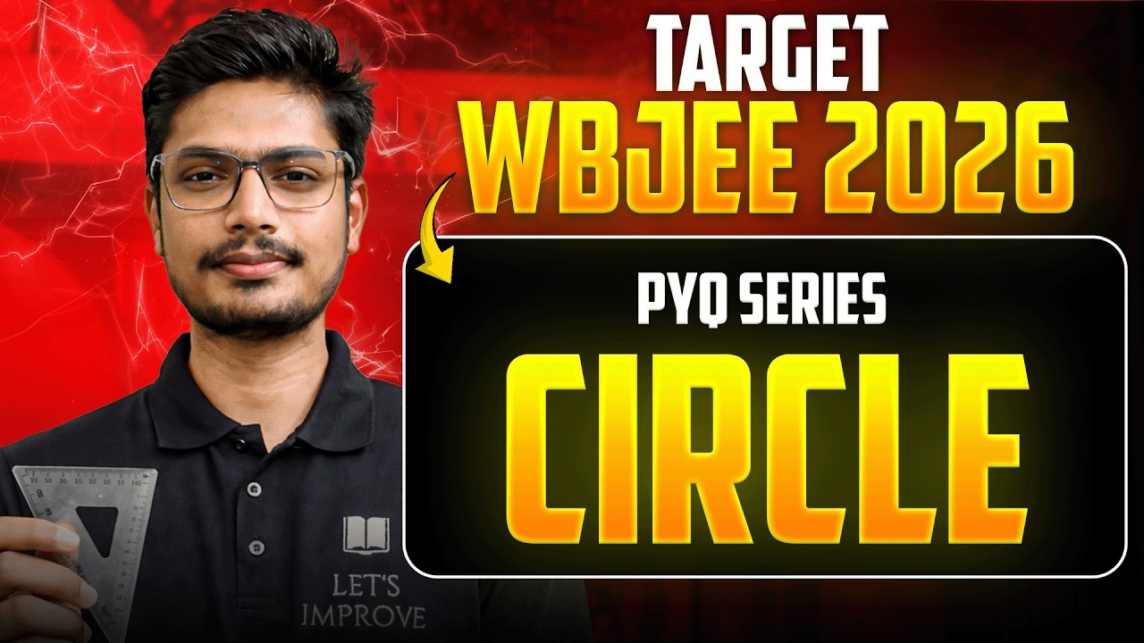 Circle WBJEE PYQ Solution | WBJEE 2026 Crash Course | WBJEE ONLINE BATCH | LETS IMPROVE
