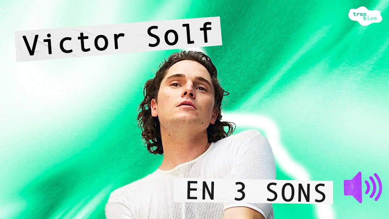 [ITW] Victor Solf en trois sons (