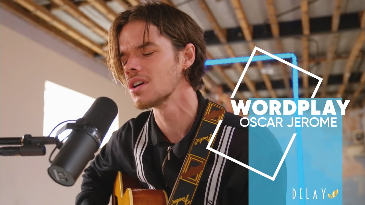 Oscar Jerome - Gravitate | WORDPLAY SESSIONS