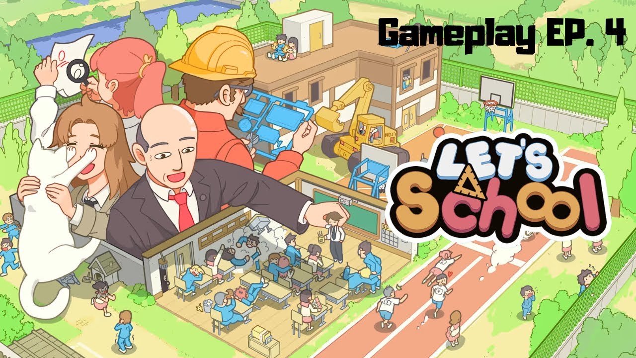Let's School - Cozy gameplay, EP. 4 | No Commentary