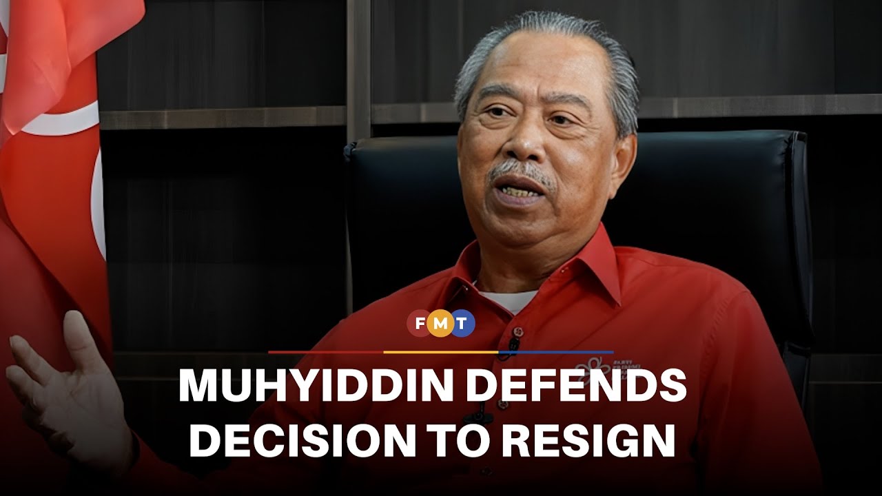Muhyiddin defends decision to resign as PN chairman