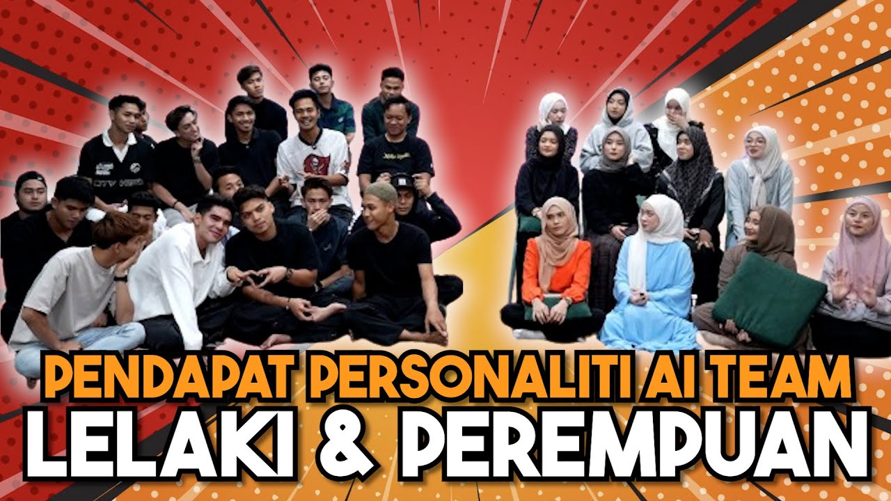 TALENT PALING CANTIK & HENSEM AI TEAM !!! TRUTH LELAKI & PEREMPUAN…