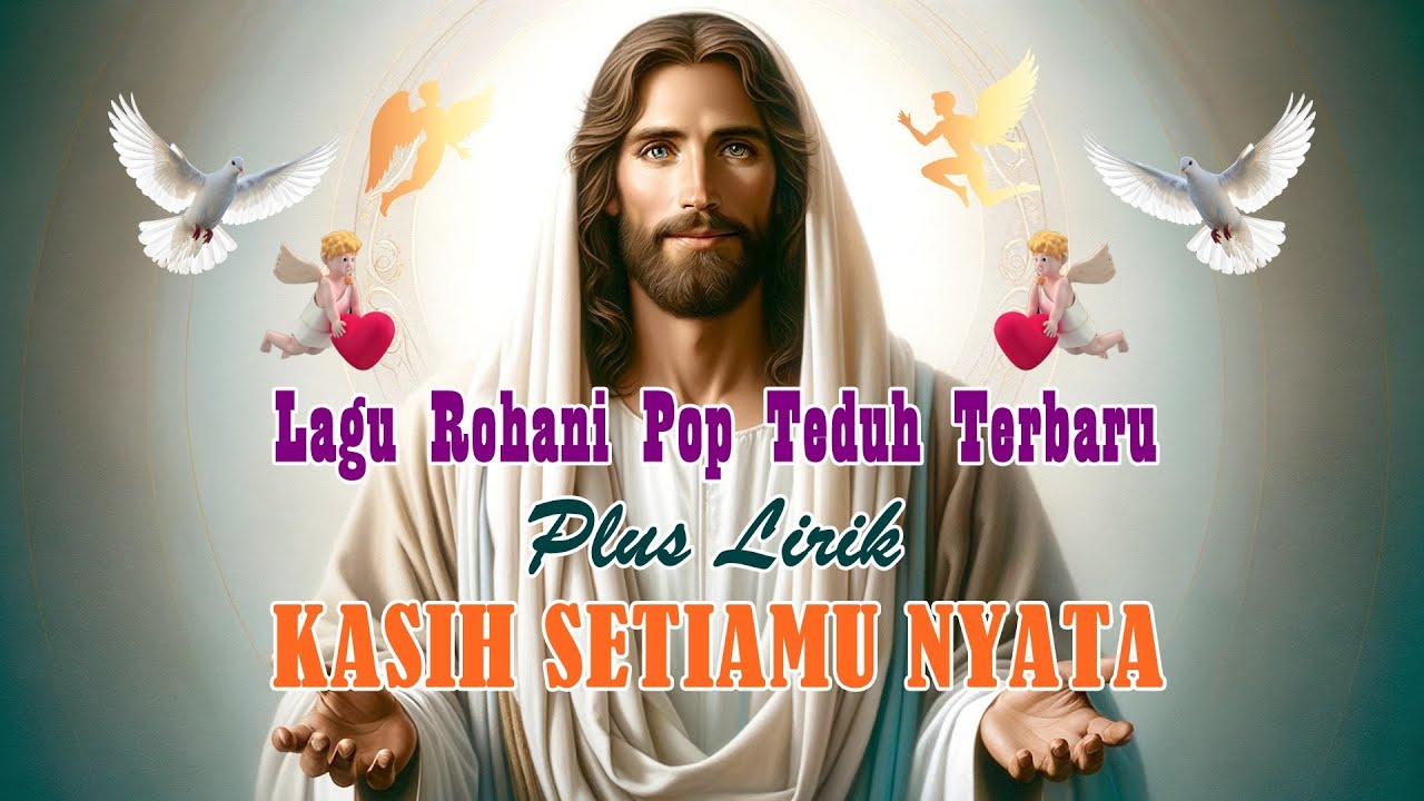 Kasih SetiaMu Nyata – Lagu Rohani Pop Teduh Terbaru Menyentuh Hati Tentang Kasih dan Kebaikan Tuhan