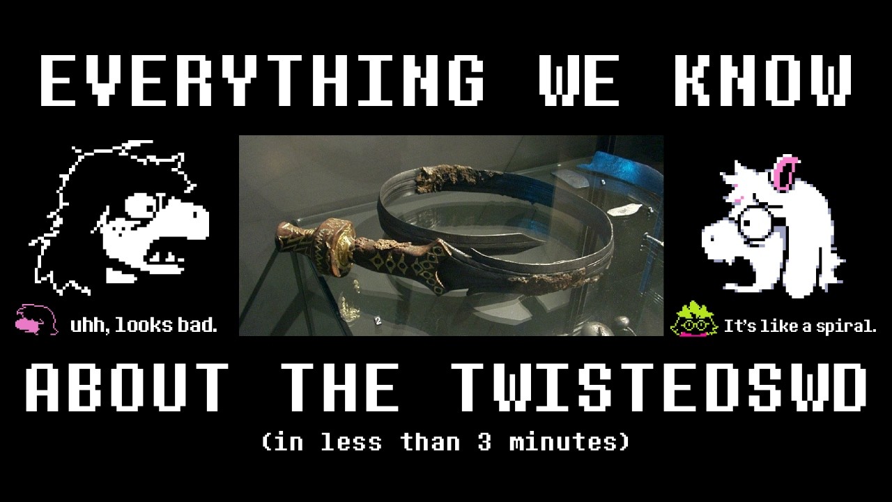 About the Twisted Sword (Deltarune Technical Summary)