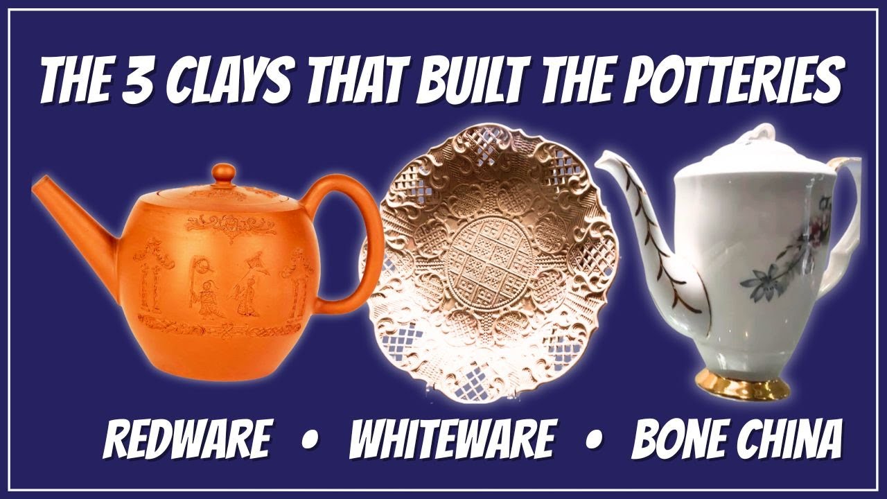 Red Clay to Bone China: How 3 Clays Shaped Stoke-on-Trent