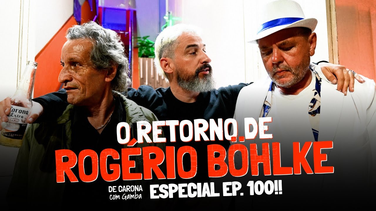 ROGÉRIO BÖHLKE E LÉO JORGE | DE CARONA COM GAMBA [EP 100]