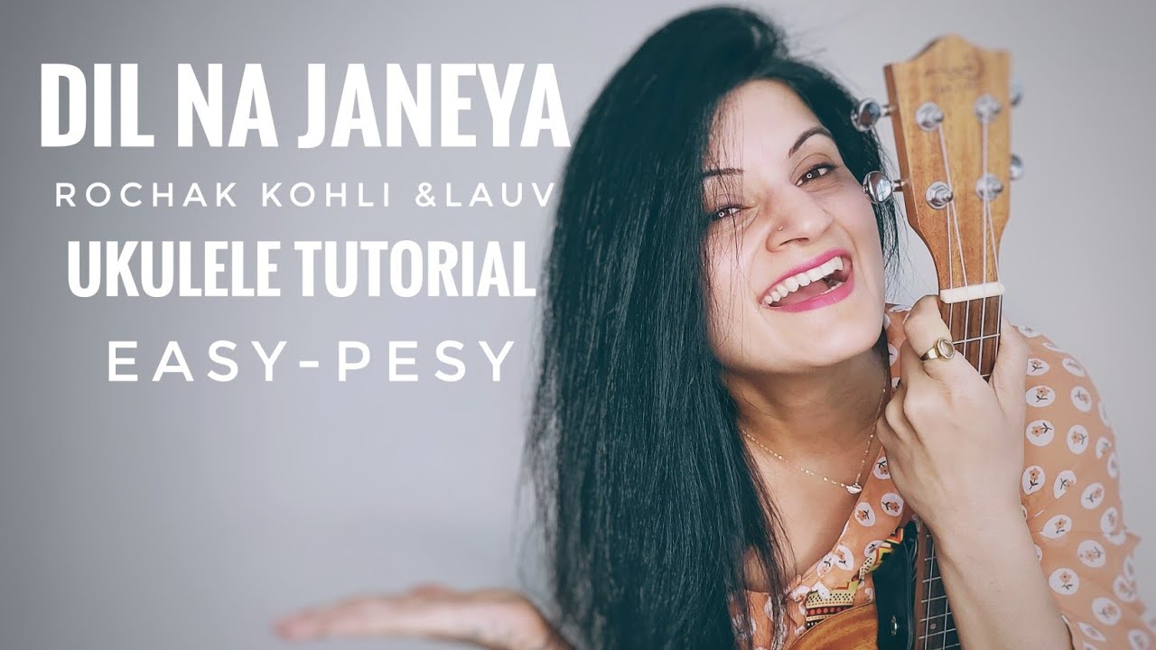 Dil na janeya | easy ukulele tutorial