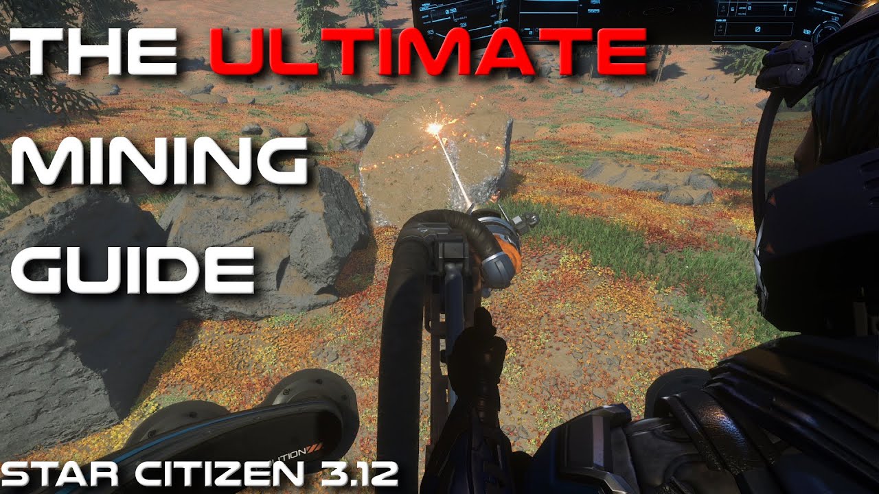 The Ultimate Guide to Mining in Star Citizen