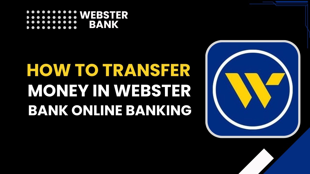 Как перевести деньги через онлайн-банкинг Webster Bank