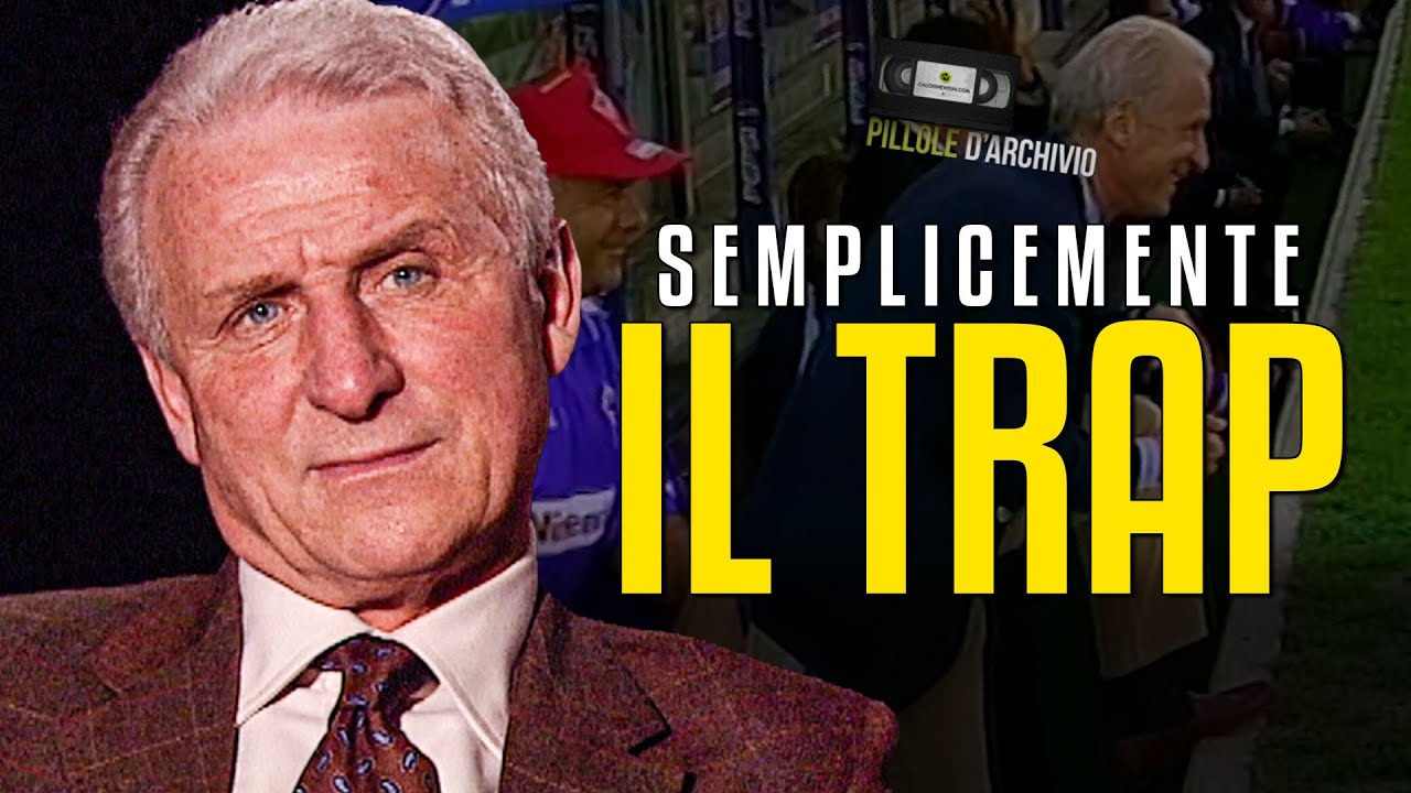 Semplicemente IL TRAP: il calcio visto da GIOVANNI TRAPATTONI, dai duelli con Pelè a Del Piero